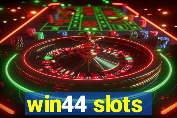 win44 slots